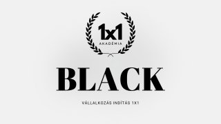 1x1akadémia black vállalkozás indítás kurzus