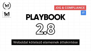 Playbook 2.8 - Weboldal és webshop kötelező jogi elemei