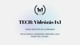 TECH: Videózás 1x1