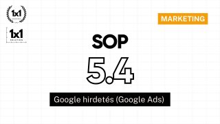 SOP 5.4 - Google hirdetés (Google Ads)