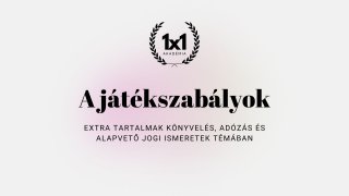 EXTRA: A játékszabályok (adózás, könyvelés, jog)